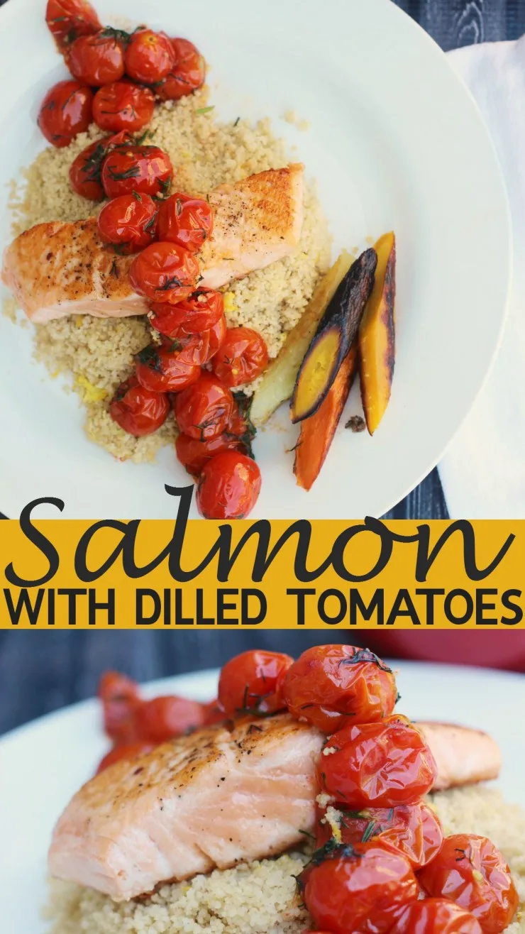 Salmon served with dilled tomatoes, lemon dill couscous and roasted heirloom carrots for a healthy and delicious summer family dinner!