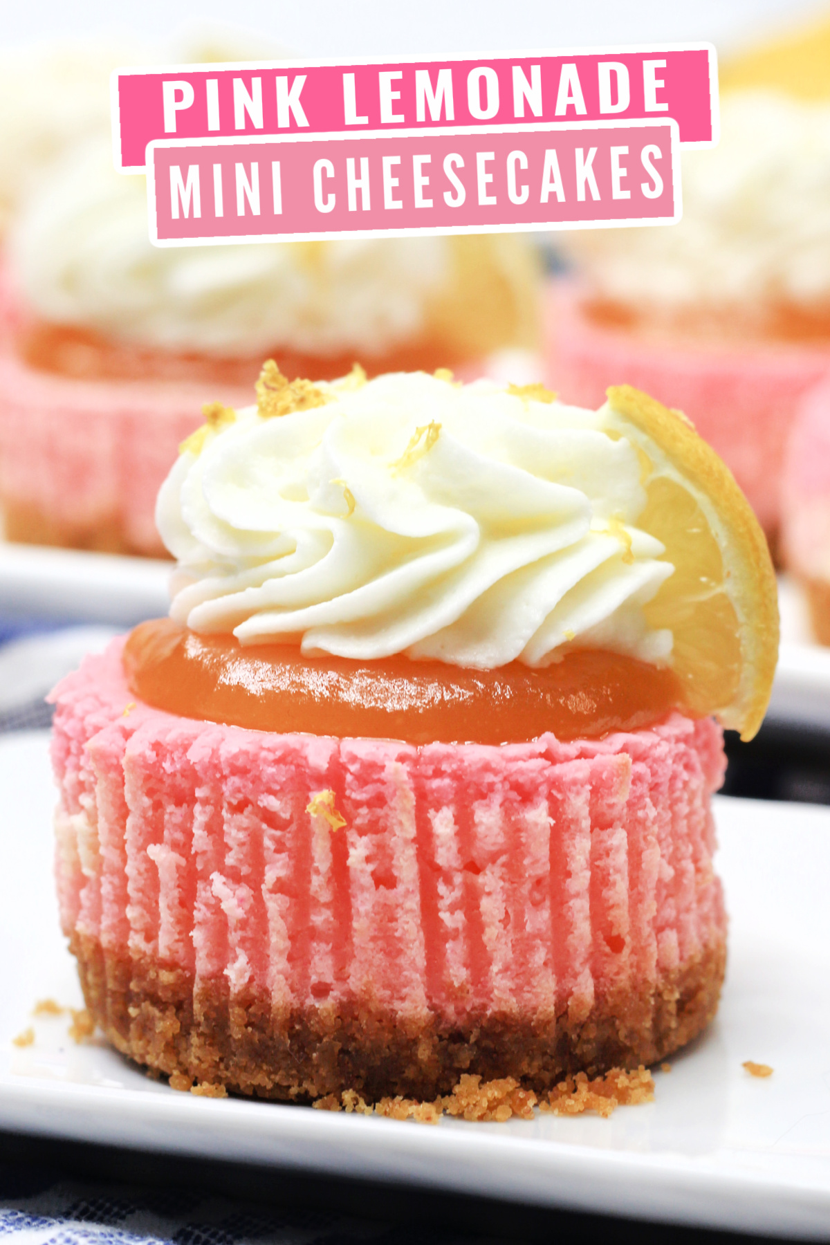 Pink Lemonade Mini Cheesecakes Recipe, sweet, tangy little bites topped with lemon curd and whipped cream. Perfect for any occasion!