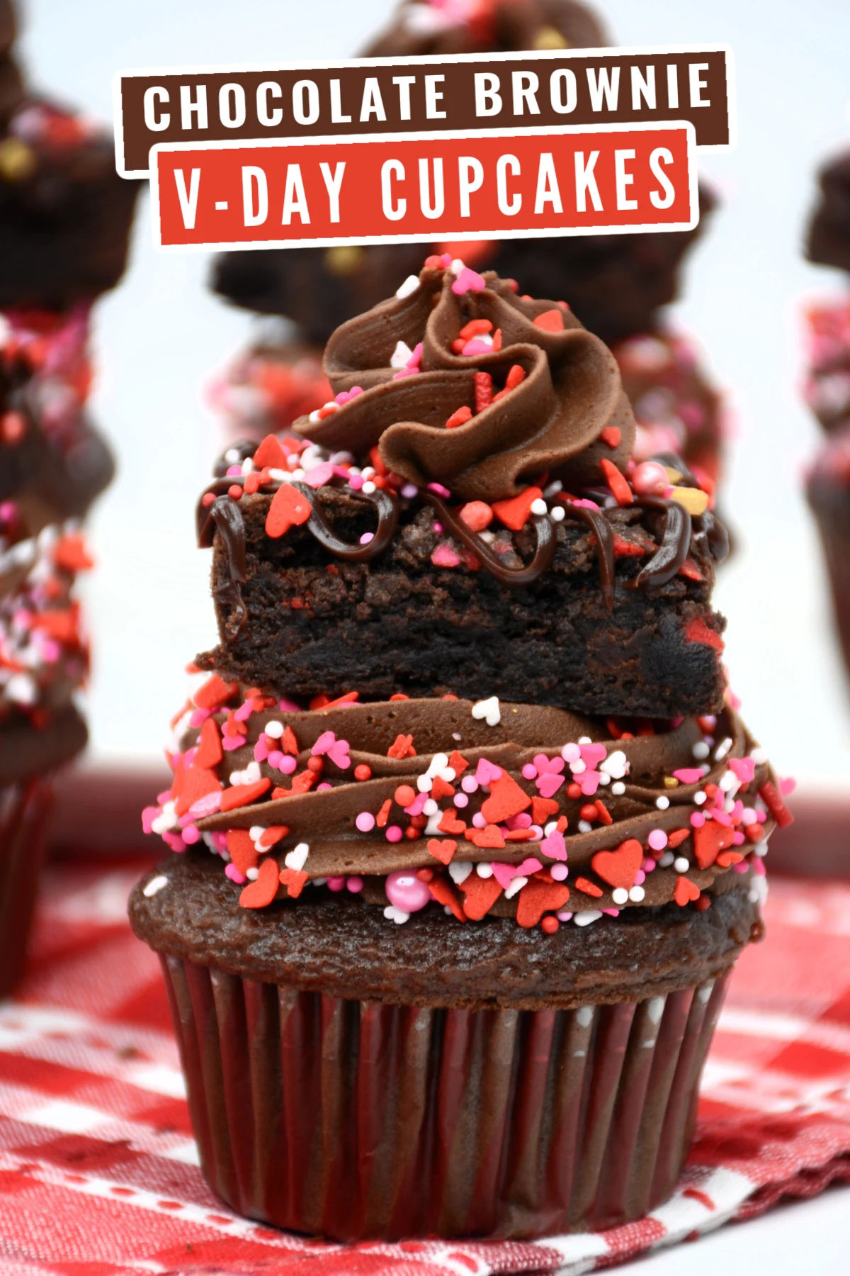 These over-the-top, delicious chocolate brownie Valentine's Day cupcakes are the perfect way to show your loved ones how much you care!