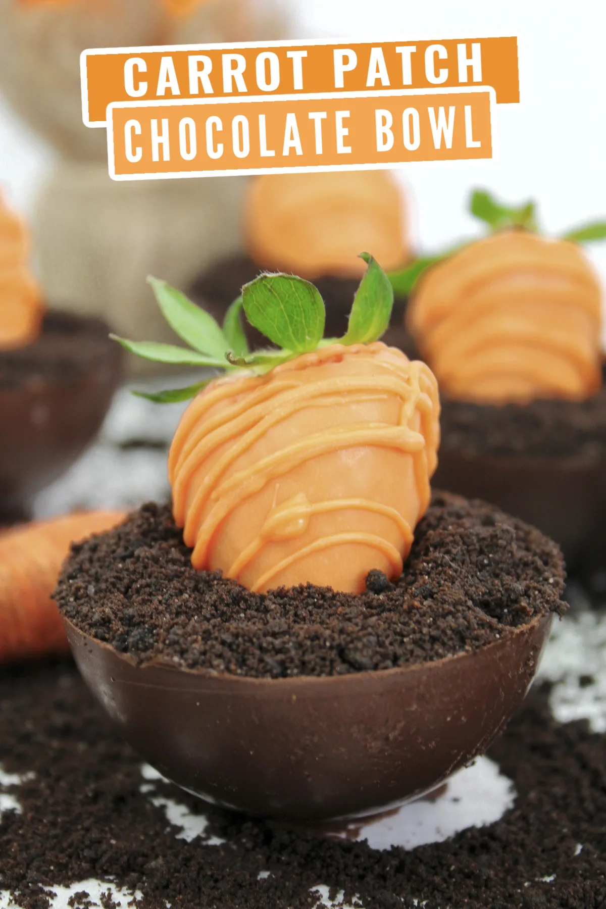 Make Easter extra special with Carrot Patch Chocolate Bowls, made with Brownie pieces, chocolate ganache, and a chocolate dipped strawberry.